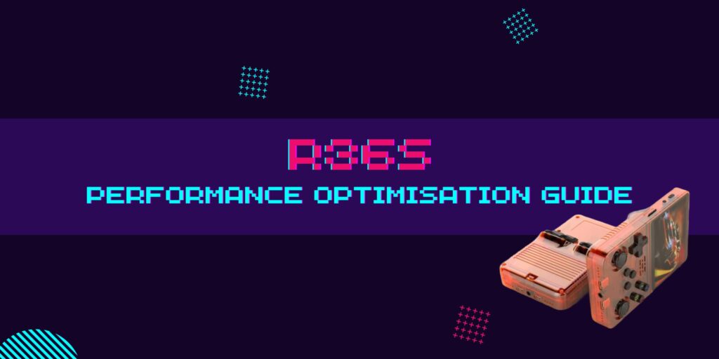 R36S Performance Optimisation Guide